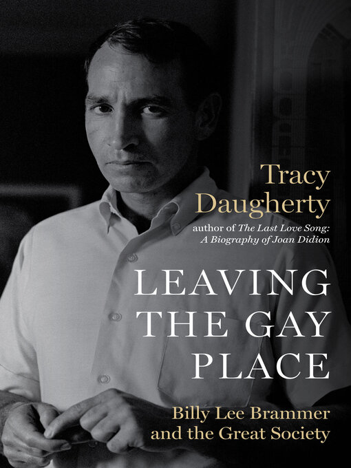 Title details for Leaving the Gay Place by Tracy Daugherty - Available